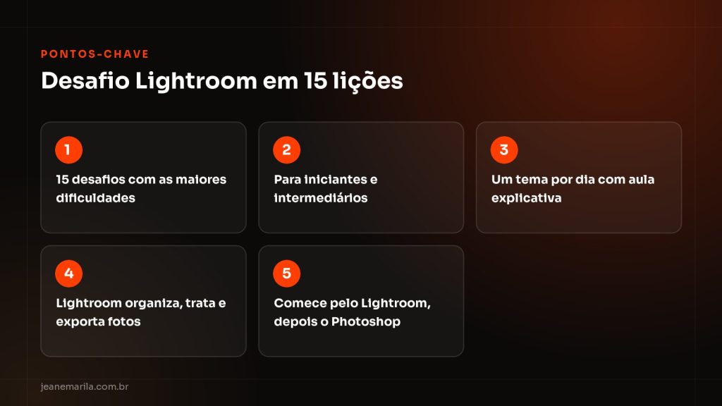 Quadro Pontos-chave do Desafio Lightroom em Alta Performance: 15 lições diárias e por que começar pelo Lightroom